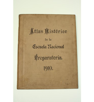 Atlas histórico de la Escuela Nacional Preparatoria