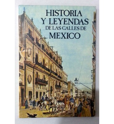 Historia y leyendas de las calles de México