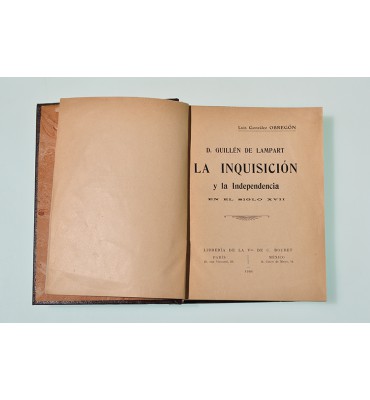 D. Guillén de Lampart, La inquisición y la independencia en el siglo XVII*