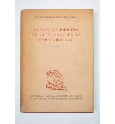La nobleza indígena de Pátzcuaro en le época virreinal