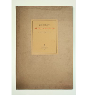 México ilustrado. Edición facsimilar (Londres 1848)**