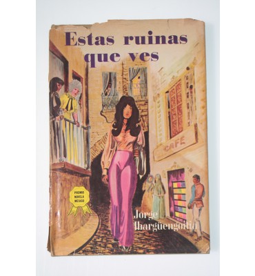 Estas ruinas que ves