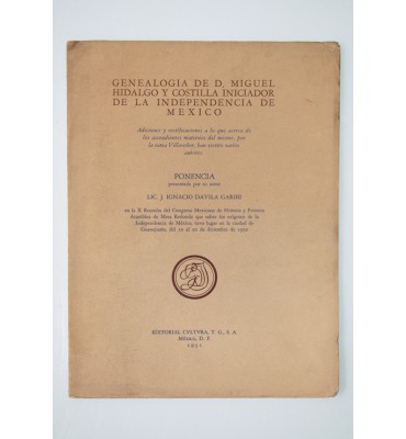 Genealogía de D. Miguel Hidalgo y Costilla iniciador de la Independencia de México