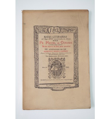 Joyas literarias del siglo XVII encontradas en México. FR. Miguel de Guevara y el célebre soneto castellano "No me mueve, mi Dios, para quererte"