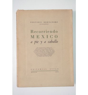 Recorriendo México a pie y a caballo *