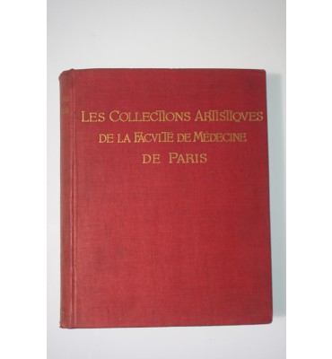 Les Collections Artistiques de la Faculté de Médicine de Paris