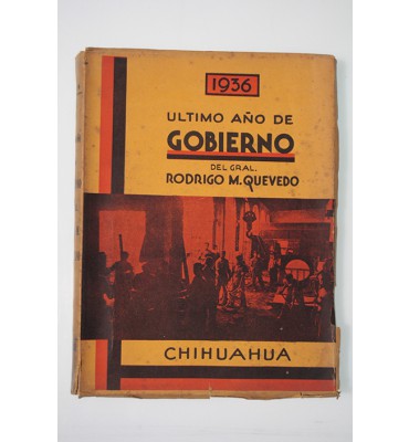 1936 último año de gobierno del Gral. Rodrigo M. Quevedo