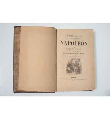 Historia popular, pintoresca y anecdótica de Napoleon y del ejército grande