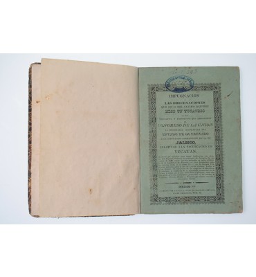 Impugnación a las observaciones que en 19 del ultimo octubre hizo un yucateco a la iniciativa y exposición que dirigieron al Congreso de la Unión la honorable legislatura del Estado de Querétaro y la diputación permanente de la de Jalisco, relativas a la 