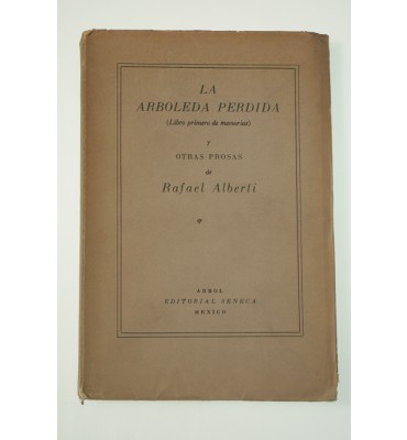 La arboleda perdida (Libro primero de memorias) y otras prosas