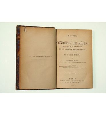 Historia de la Conquista de Méjico, población y progresos de la América Septentrional conocida por el nombre de la Nueva España