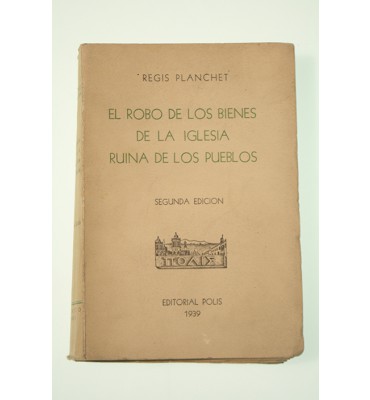 El robo de los bienes de la iglesia ruina de los pueblos