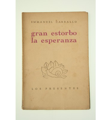 Gran estorbo la esperanza