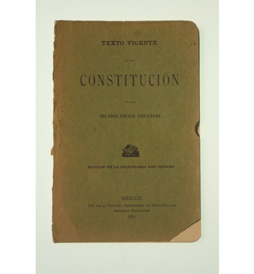 Texto vigente de la Constitución de los Estados Unidos Mexicanos