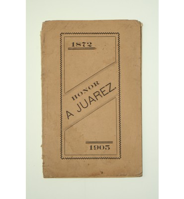 Honor a Juárez 1872- 1905