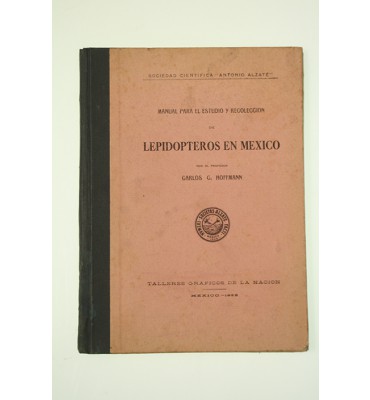 Manual para el estudio y recolección de lepidopteros en México
