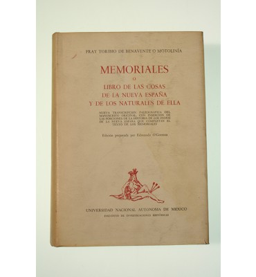 Memoriales o libro de las cosas de la Nueva España y de los naturales de ella