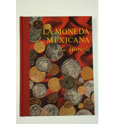 La moneda mexicana, su historia *