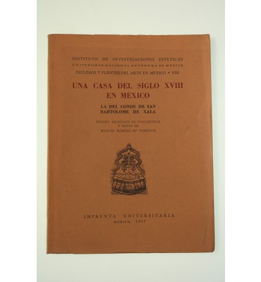 Una casa del siglo XVIII en México. La del Conde de San Bartolomé de Xala*