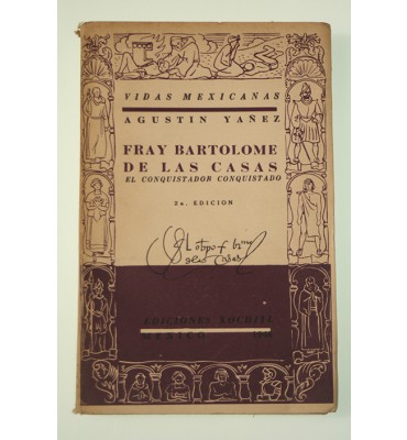 Fray Bartolomé de las casas. El conquistador conquistado.
