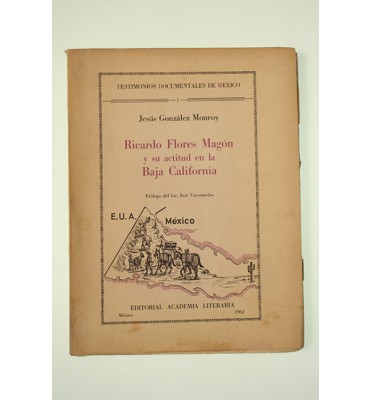 Ricardo Flores Magón y su actitud en la Baja California