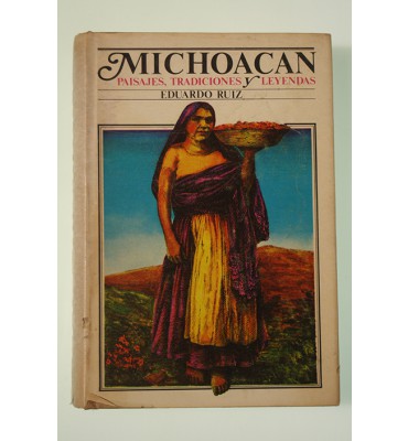 Michoacán paisajes, tradiciones y leyendas
