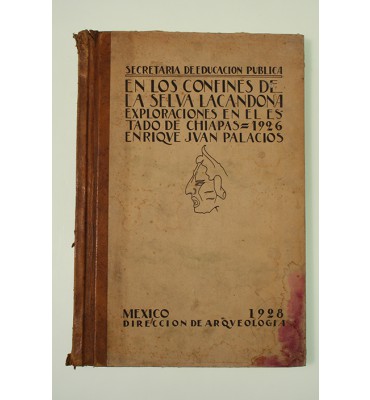 En los confines de la Selva Lacandona exploraciones en el estado de Chiapas