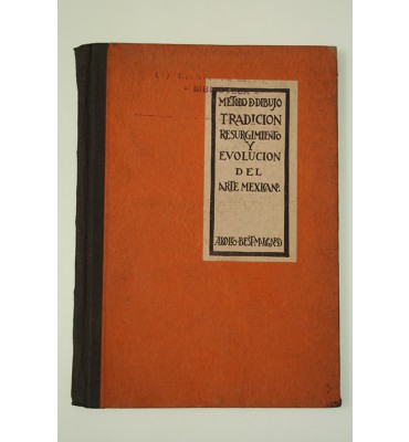 Método de dibujo. Tradición, resurgimiento y evolución del arte mexicano