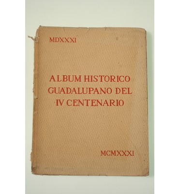 Álbum histórico guadalupano del IV Centenario