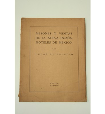 Mesones y ventas de la Nueva España. Hoteles de México *