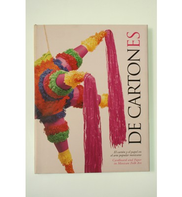 De cartones. El cartón y el papel en el arte popular mexicano.*