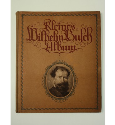 Kleines Wílhelm Busch ulbum sammlung lustíger Bíldergeschíchten mít etiva 450 Bíldern und farbígem Selbstportraít 