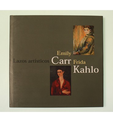 Lazos artísticos Emily Carr y Frida Kahlo