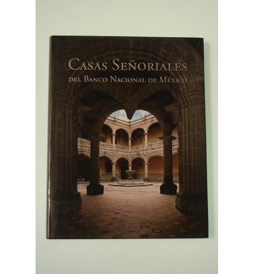 Casas señoriales del Banco Nacional de México *