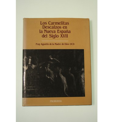 Los Carmelitas  Descalzos en la Nueva España siglo XVII