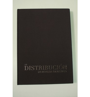 La distribución de moneda en México * *