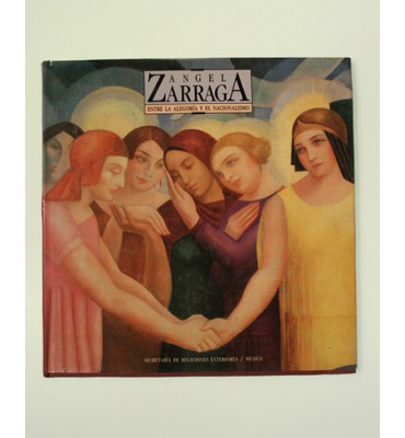Ángel Zarraga. Entre la alegoría y el nacionalismo