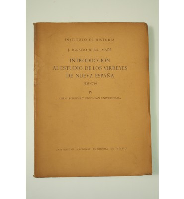 Introducción al estudio de los virreyes de Nueva España 1535-1746 *