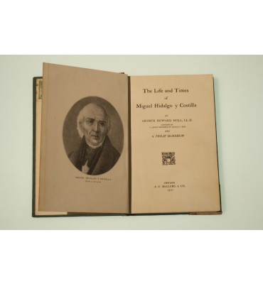 The life and times of Miguel Hidalgo y Costilla