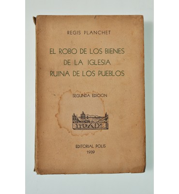 El robo de los bienes de la iglesia ruina de los pueblos