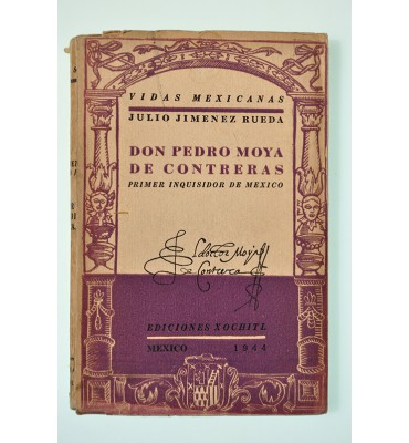Don Pedro Moya de Contreras. Primer inquisidor de México