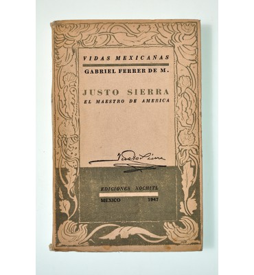 Justo Sierra. El maestro de América