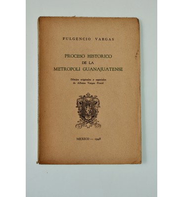 Proceso histórico de la Metropoli Guanajuatense
