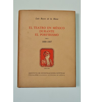 El teatro en México durante el porfirismo 1880-1887
