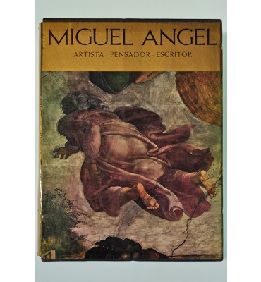 Miguel Ángel. Artista, pensador, escritor