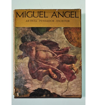 Miguel Ángel. Artista, pensador, escritor *
