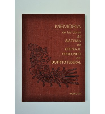 Memoria de las obras del Sistema de Drenaje Profundo del Distrito Federal