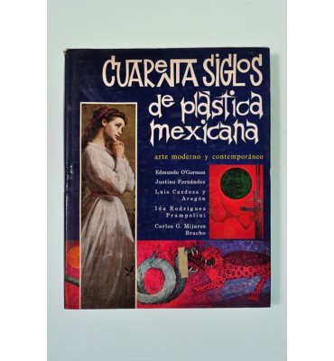 Cuarenta siglos de plástica mexicana