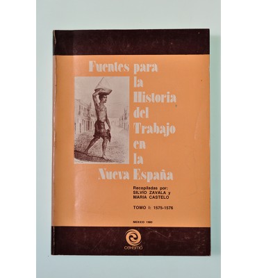 Fuentes para la Historia del trabajo en la Nueva España