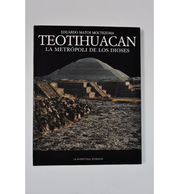 Teotihuacan la metrópoli de los dioses *